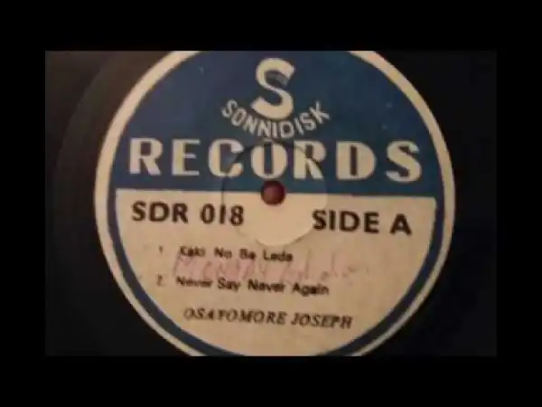 Osayomore Joseph - Never Say Never Again